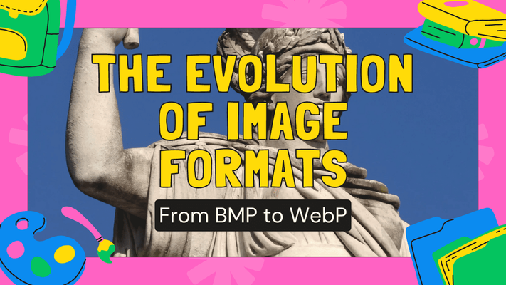 The Evolution of Image Formats: From BMP to WebP