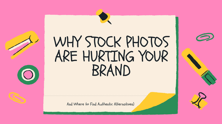 Why Stock Photos Are Hurting Your Brand (And Where to Find Authentic Alternatives)